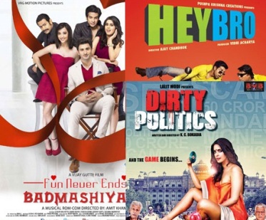 1st Weekend Box Office Collection Of BADMASHIYAAN DIRTY POLITICS And HEY BRO
