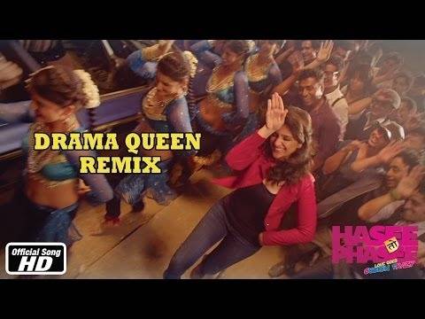 Drama Queen - Remix - Hasee Toh Phasee - Parineeti Chopra, Sidharth Malhotra