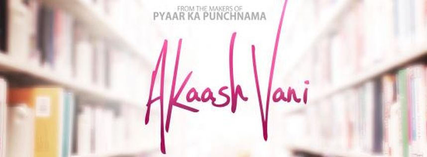 Teaser 1 Akaash Vani from Makers Of Pyar Ka Punchnama
