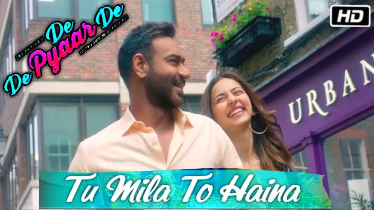 TU MILA TO HAINA: De De Pyaar De | Ajay Devgn, Rakul | Arijit Singh, Amaal Mallik, Kunaal Vermaa