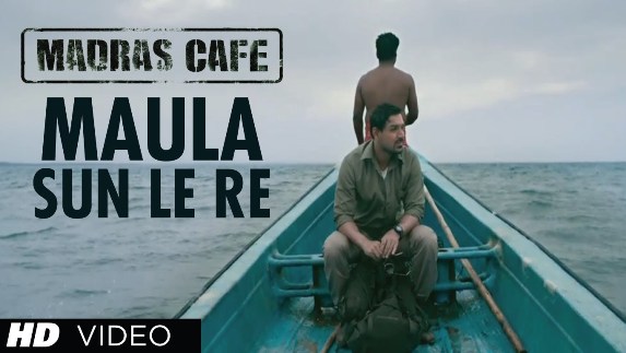 Maula Sun Le Re Song Madras Cafe | John Abraham, Nargis Fakhri | Papon