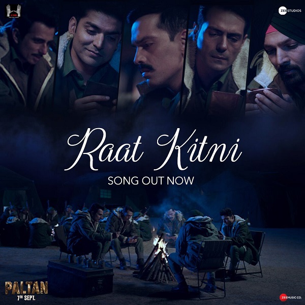 Raat Kitni | Paltan | 7 Sept | J P Dutta | Sonu Nigam | Anu Malik | Javed Akhtar