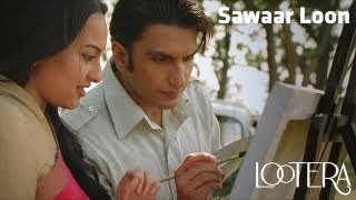 Sawaar Loon - Official Full Song - Lootera